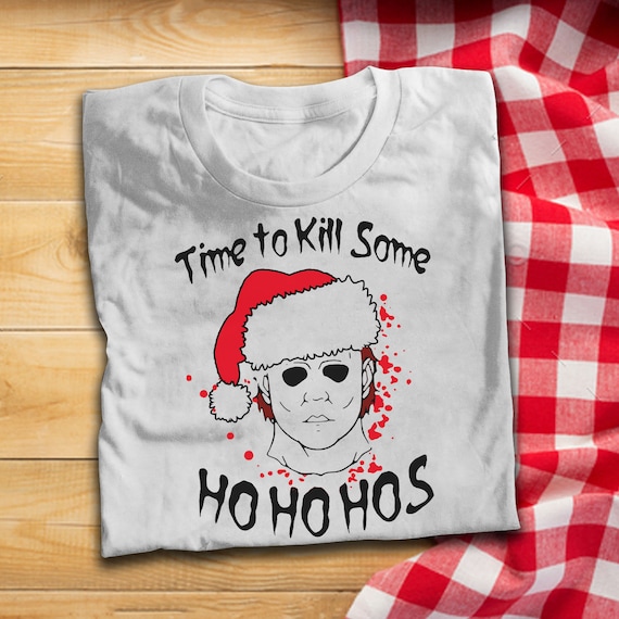 Time to Kill Some Ho Ho Hos Christmas 
