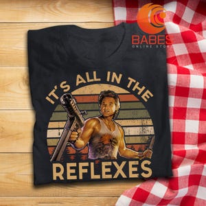 It&#39;s All In The Reflexes Vintage T Shirt Jack Burton Big Trouble In Little China Inspired T-Shirt