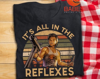 It's All In The Reflexes Vintage T Shirt Jack Burton Big Trouble In Little China Inspired T-Shirt