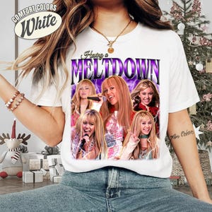 Comfort Colors Having A Meltdown Hannah Montana Shirt, Hannah Montana Shirt, Teenager Movie Shirt, Girls Trip Shirt, Mental Health Humor