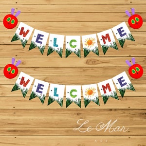 Eric Carle The Very Hungry Caterpillar Birthday Party Bunting &quot; Welcome &quot; Banner  DIGITAL DOWNLOAD
