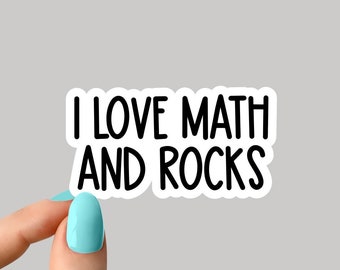 I love math and rocks stickers, funny rock stickers, math stickers, geology science stickers, i love science stickers, geology sticker