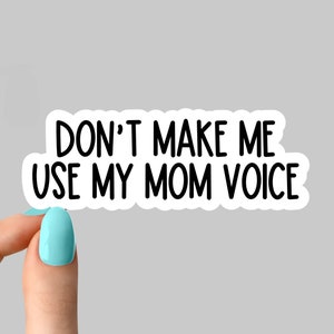 laat me niet mijn moeder gebruiken stemsticker, moederstickers, moederschapstickers, moederschapstickers, laptopstickers waterflesstickers
