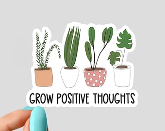 grow positive thoughts plant sticker, potted plants succulent planting stickers, plant life stickers plant laptop stickers, plant stickers