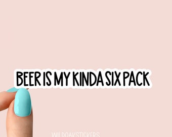 beer is my kinda six pack laptop stickers, funny beer sticker, laptop decals, tumbler sticker, water bottle sticker, beer water bottle decal