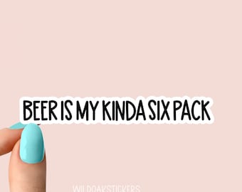 beer is my kinda six pack laptop stickers, funny beer sticker, laptop decals, tumbler sticker, water bottle sticker, beer water bottle decal