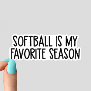 softball is my favorite season stickers, softball decals, softball mom stickers, softball laptop stickers, baseball water bottle stickers,