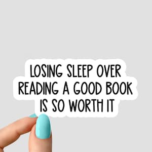 perdre le sommeil en lisant un bon livre en vaut la peine autocollant, autocollant drôle, autocollants de motivation pour ordinateur portable, autocollant de motivation pour verre,