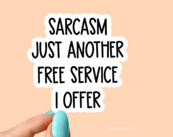 sarcasm free services sticker funny laptop stickers, funny stickers, sarcastic laptop decals, sarcastic sarcasm tumbler sticker sarcastic