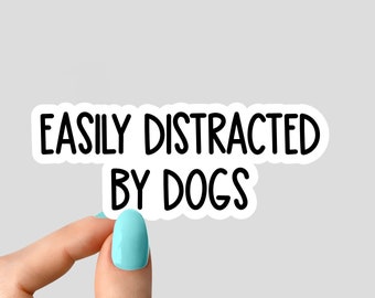 easily distracted by dogs sticker, Rescue dog Sticker Laptop Decals, coffee inspirational for Water Bottles