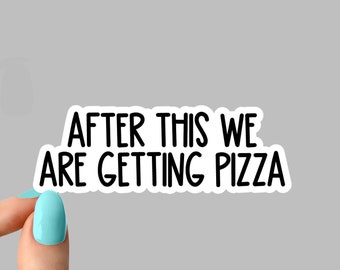 after this we are getting pizza sticker sticker, pizza Laptop stickers, pizza funny stickers, sarcasm laptop decal, tumbler sticker