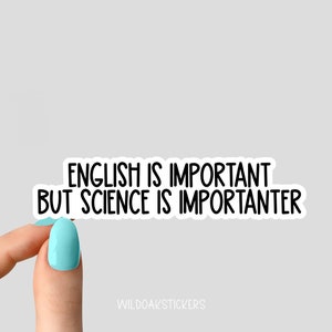 english is important but science is stickers, science stickers for laptop and tumbler decals, i love science stickers, biology stickers