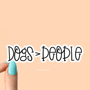Dogs Are greater than people People Sticker Dog Laptop Decals, inspirational for Water Bottles and Laptop, Funny Stickers Tumbler, Dog Heart