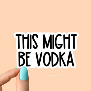 potrebbero essere adesivi per laptop con vodka, adesivi divertenti, decalcomanie per laptop, adesivi per bicchiere, adesivi per bottiglia d'acqua, adesivi per bottiglia d'acqua di vodka