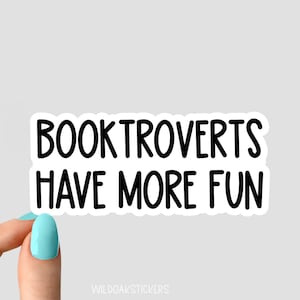 booktroverts have more fun sticker, funny stickers, laptop decals, motivational tumbler stickers, water bottle sticker, water bottle decal