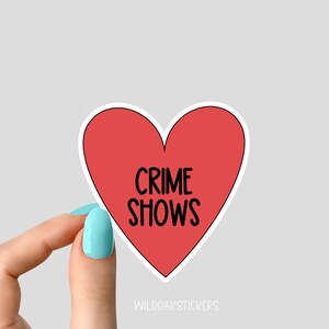 heart crime shows sticker, crime addict sticker, funny crime show stickers, crime tumbler stickers, crime laptop stickers,