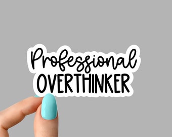 professional overthinker sticker, introvert funny sticker, laptop decals, introvert tumbler stickers, sarcasm water bottle sticker