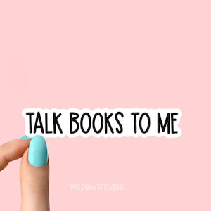 talk books to me stickers, reading stickers, funny reading stickers, motivation laptop decals, motivational tumbler stickers, water bottle