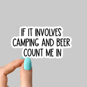 se envolver acampamento e cerveja, conte comigo em adesivos, adesivos para beber acampamento, decalques para laptop de acampamento com cerveja, adesivo para copo de acampamento