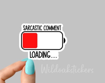 sarcastic comment loading sticker, manager stickers, mom sarcasm workplace stickers, employee stickers, water bottle decals, tumbler sticker