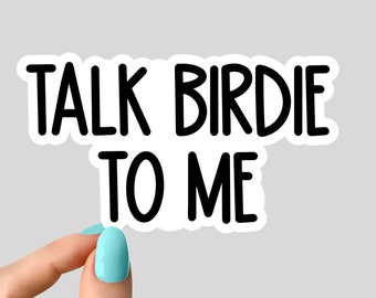 talk birdie to me sticker, bird funny sticker, laptop decal, bird tumbler sticker, water bottle sticker, water bottle decal