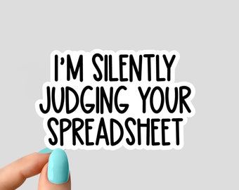 im silently judging your spreadsheet sticker, math laptop stickers, math water bottle decals, office sticker