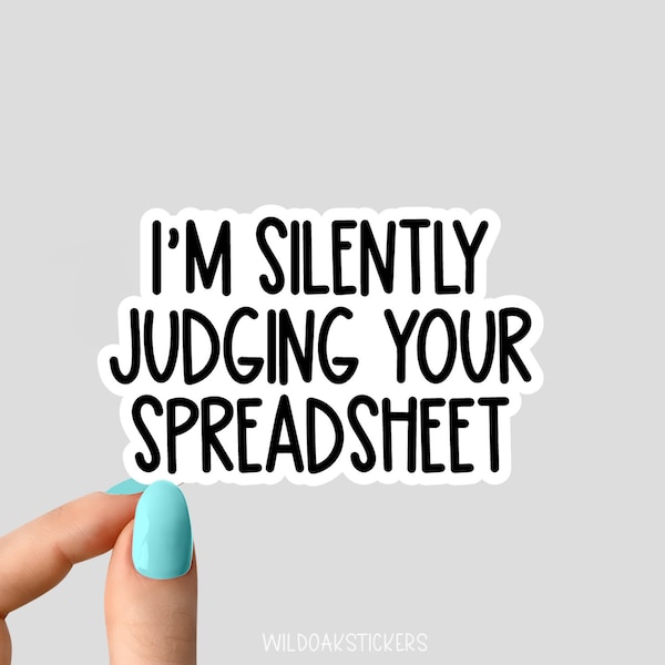 im silently judging your spreadsheet sticker, math laptop stickers, math water bottle decals, office sticker