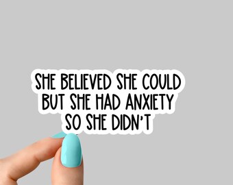 she believed she could but she had anxiety so she didnt sticker, funny stickers, funny inspirational for Water Bottles