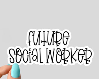future social worker stickers, funny social worker stickers, motivational social worker stickers decals, tumblers water bottles and laptops
