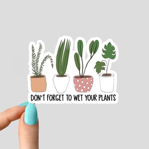 no te olvides de poner tus pegatinas de plantas, plantas en macetas, pegatinas de plantación suculentas, pegatinas de vida vegetal, pegatinas de plantas para portátiles, pegatinas de plantas
