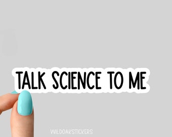 talk science to me stickers, science stickers for laptop and tumbler decals, i love science stickers, biology sticker