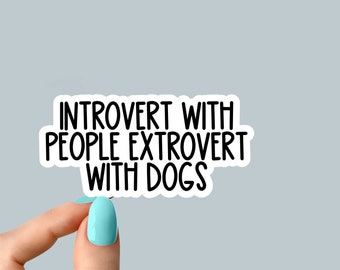 pegatina de perro extrovertida de personas introvertidas, calcomanías divertidas para perros introvertidos, calcomanías para portátiles, café inspirador para botellas de agua