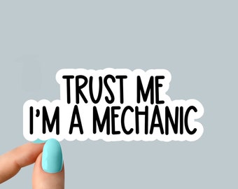 trust me im a mechanic sticker, mechanic Life Sticker, mechanic Stickers Laptop Decals, mechanic inspirational for Water Bottles
