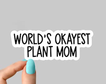 世界で最もオーケーな植物ママのステッカー、面白い植物のステッカー、多肉植物のステッカー、花のステッカー、植物の生命のステッカー、植物のラップトップのステッカー