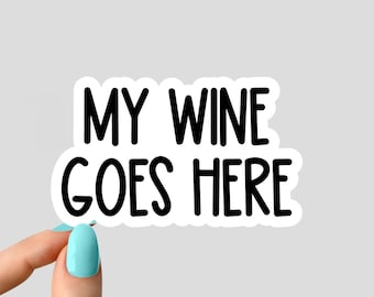 mi vino va aquí pegatinas, pegatinas divertidas de vino, pegatinas de vino para portátiles, pegatina de vaso de vino pegatina de botella de agua