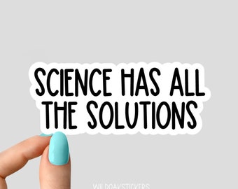 Wissenschaft hat alle Lösungen Aufkleber, lustige Wissenschaft Laptop Aufkleber, Wasserflasche Aufkleber, Wissenschaft Aufkleber, Biologie Aufkleber Aufkleber