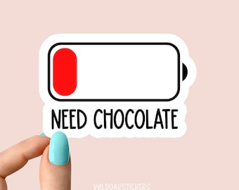 need chocolate battery sticker, funny sticker, chocolate laptop decals, chocolate gym tumbler stickers, water bottle sticker, water bottle