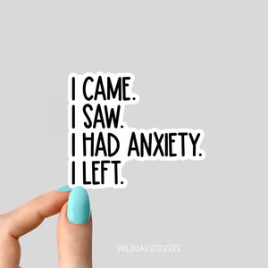 ik kwam ik zag ik had angst ik verliet sticker, grappige introverte sticker, grappige sticker, laptop sticker, sticker angst beker, angst sticker