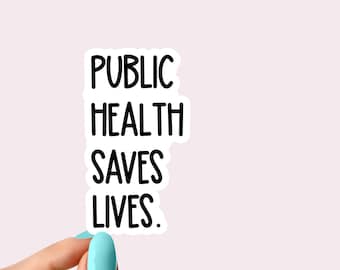 public health saves lives, public health nerd stickers, public health decals, water bottle stickers, tumbler stickers, decals