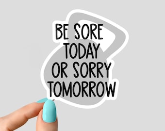 be sore today Fitnessstudio Aufkleber, lustiges Fitnessstudio Aufkleber, Laptop Fitnessstudio Aufkleber, Fitnessstudio Becher Aufkleber, Gewichte Wasserflasche Aufkleber, Wasserflasche Aufkleber