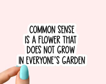 common sense joke sticker, funny sticker, common sense laptop decals, tumbler stickers, garden water bottle sticker, water bottle decal