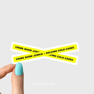 crime show junkie solving cold cases crime scene tape stickers, true crime podcasts stickers, funny stickers, crime laptop decals