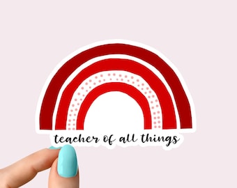 teacher rainbow sticker, teacher of all things sticker, teacher life sticker, i love teacher sticker teacher sticker for laptop water bottle