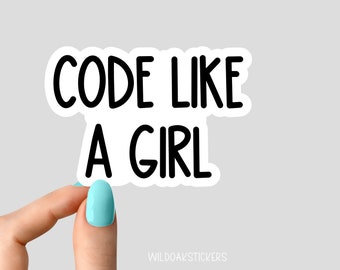 Code wie ein Mädchen Aufkleber, Aufkleber für Laptop, Aufkleber für Wasserflaschen, Aufkleber für Becher,