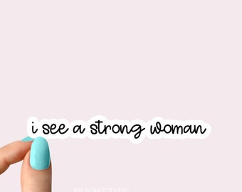 I see a strong woman sticker, funny sticker, strong laptop decals, tumbler stickers, water bottle sticker, water bottle decal