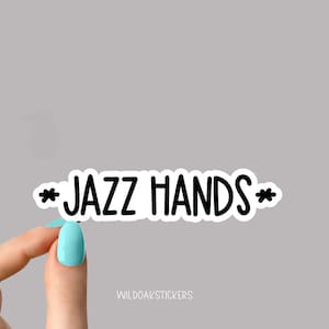 jazz hands sticker, motivational cheerleader sticker, dance laptop decals, music tumbler stickers, jazz water bottle sticker, water bottle
