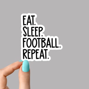 eat sleep football repeat sticker, football sticker, football laptop decal, football tumbler sticker track running water bottle sticker