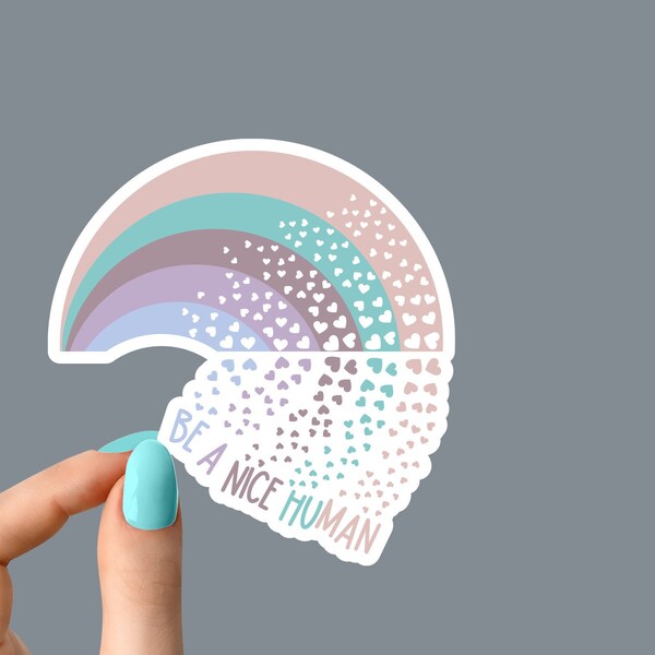 rainbow hearts be a nice human stickers, funny sticker, be happy laptop decals, rainbow tumbler stickers, rainbow water bottle sticker