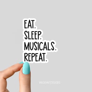 eet slaap musicals herhaal sticker, musicals grappige sticker, muziektheater laptopstickers, theater bekerstickers, sticker waterfles