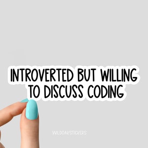 introvertiert aber bereit zu Diskutieren Coding Sticker, Coding Laptop Sticker, Programmieren Wasserflaschen Sticker, Kodieren Tumbler Sticker,